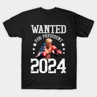 wanted for president 2024 T-Shirt